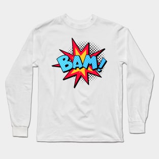 BAM! Long Sleeve T-Shirt